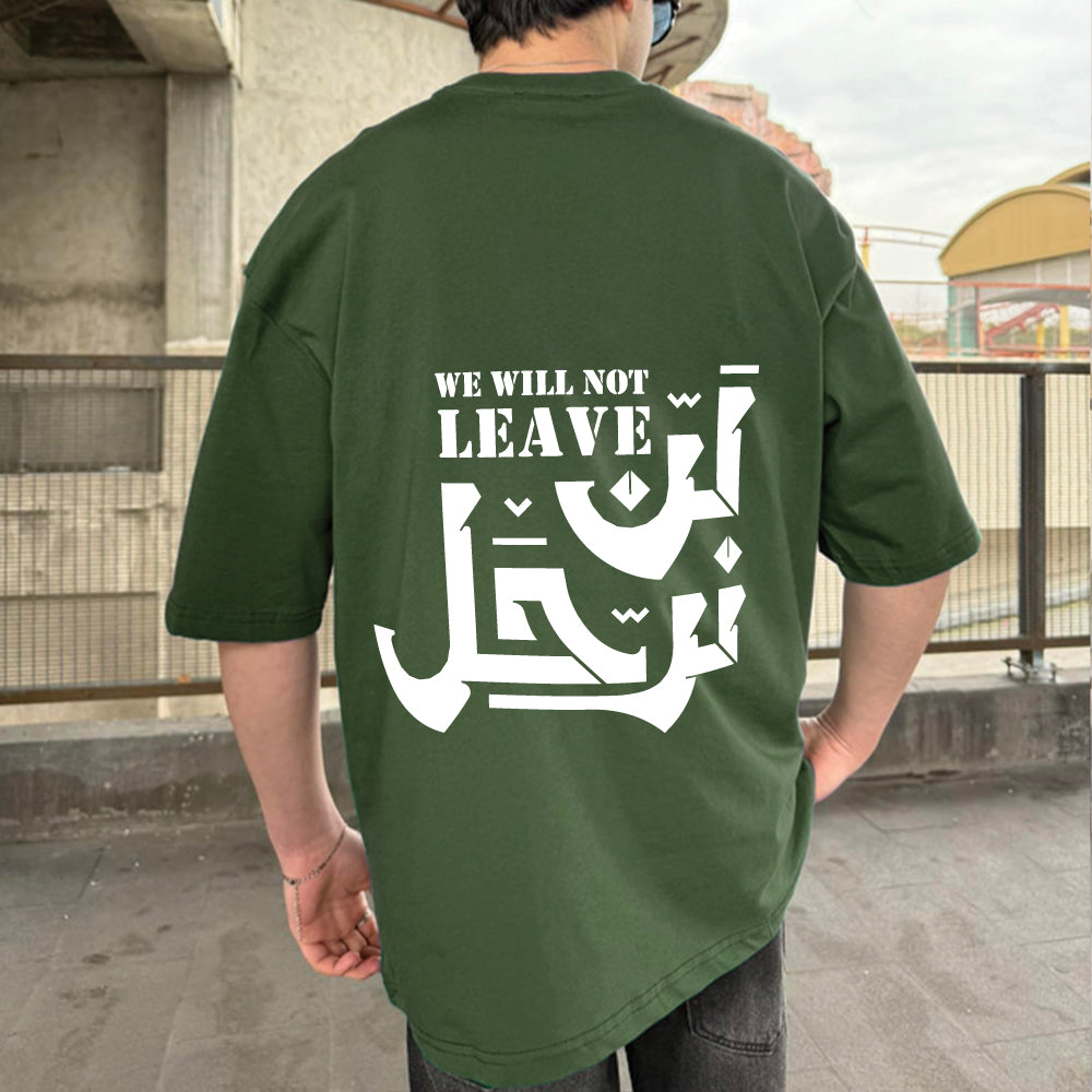 Army Green "لن نرحل" Printed Over size T-Shirt